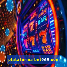 plataforma bet969.com